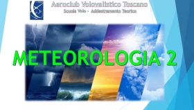 Materia Comune EASA n°3 - Meteorologia (Lezione 2/4) - AEROCLUB VOLOVELISTICO TOSCANO