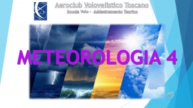 Materia Comune EASA n°3 - Meteorologia (Lezione 4/4) - AEROCLUB VOLOVELISTICO TOSCANO